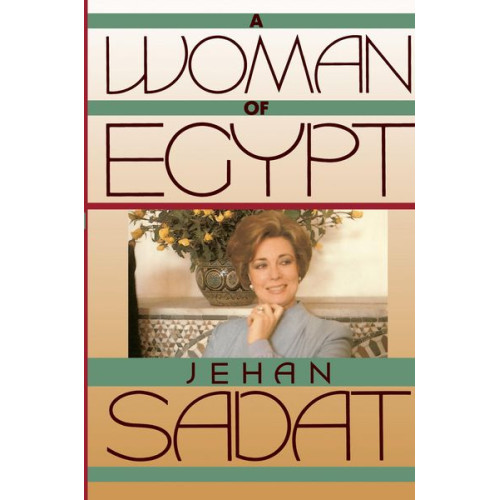 Jehan Sadat - A Woman of Egypt