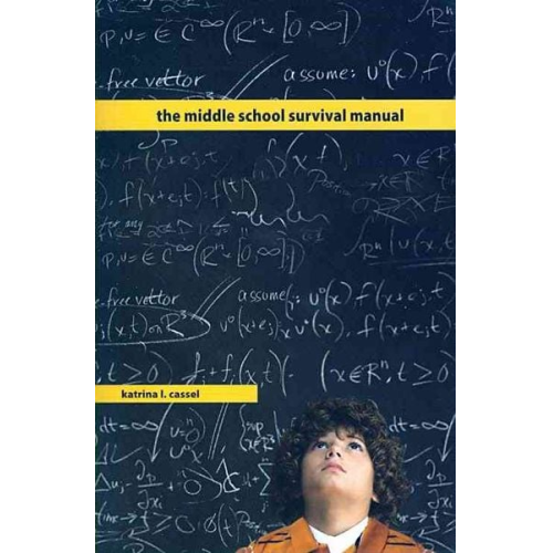 Katrina Cassel - The Middle School Survival Manual