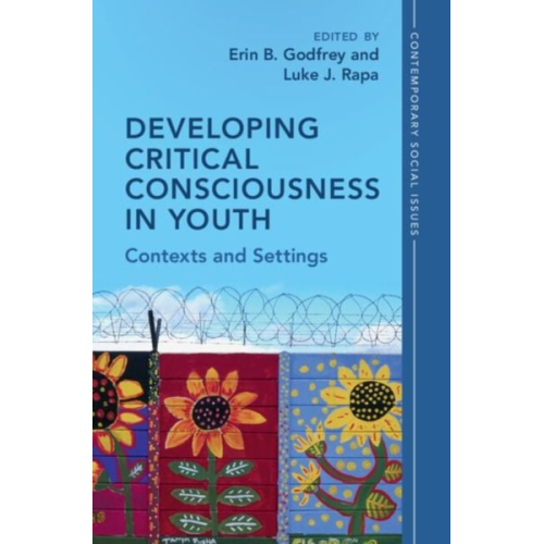 Erin B. (New York University) Rapa  Luke Godfrey - Developing Critical Consciousness in Youth