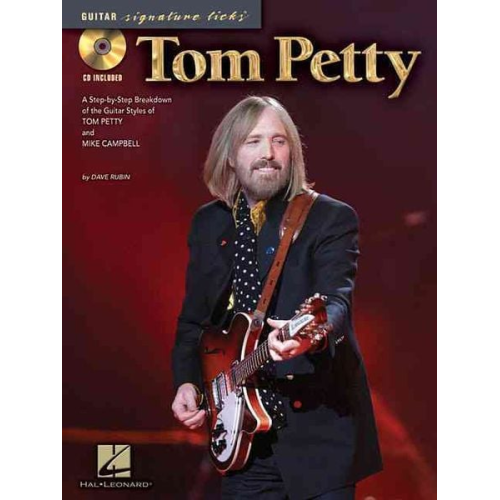 Dave Rubin - Tom Petty - Guitar Signature Licks: A Step-By-Step Breakdown of the Guitar Styles of Tom Petty and Mike Campbell [With CD (Audio)]