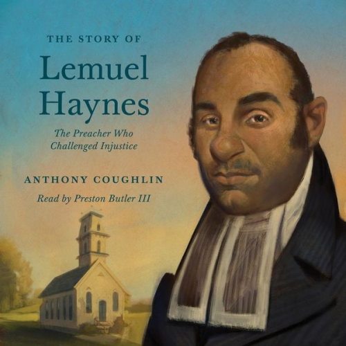 Anthony Coughlin - The Story of Lemuel Haynes