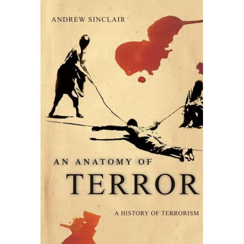 Andrew Sinclair - An Anatomy of Terror