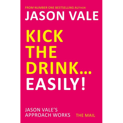 Jason Vale - Kick the drink ... easily!