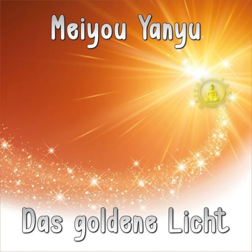 Meiyou Yanyu - Das goldene Licht