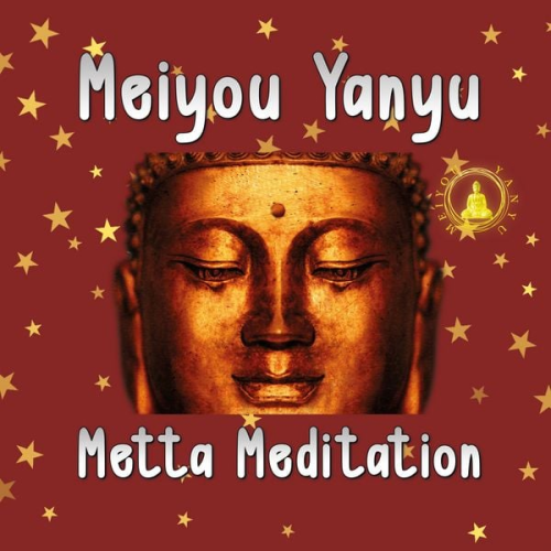 Meiyou Yanyu - Metta Meditation