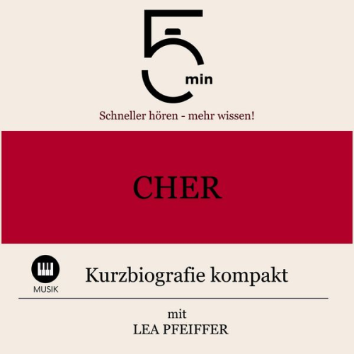 5 Minuten 5 Minuten Biografien Lea Pfeiffer - Cher: Kurzbiografie kompakt