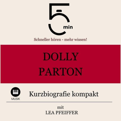 5 Minuten 5 Minuten Biografien Lea Pfeiffer - Dolly Parton: Kurzbiografie kompakt