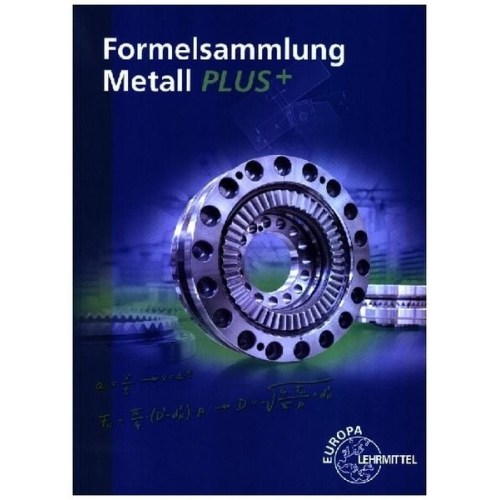 Roland Gomeringer Volker Menges Claudius Scholer Falko Wieneke Andreas Stephan - Gomeringer, R: Formelsammlung Metall PLUS+