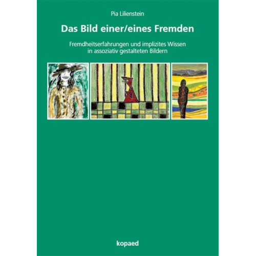 Pia Lilienstein - Das Bild einer/eines Fremden