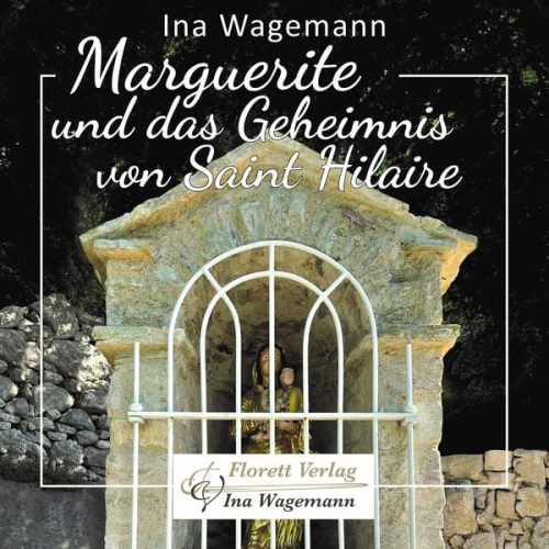 Ina Wagemann - Marguerite und das Geheimnis von Saint Hilaire