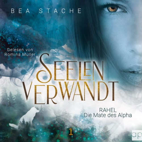 Bea Stache - Seelenverwandt, Rahel - Die Mate des Alpha