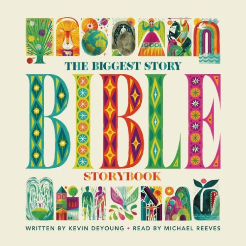 Kevin DeYoung - The Biggest Story Bible Storybook