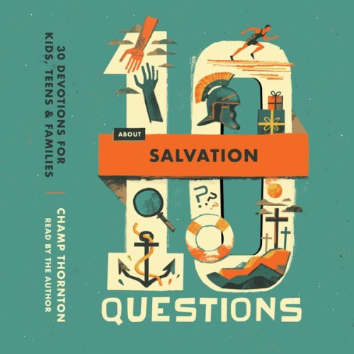 Champ Thornton - 10 Questions about Salvation