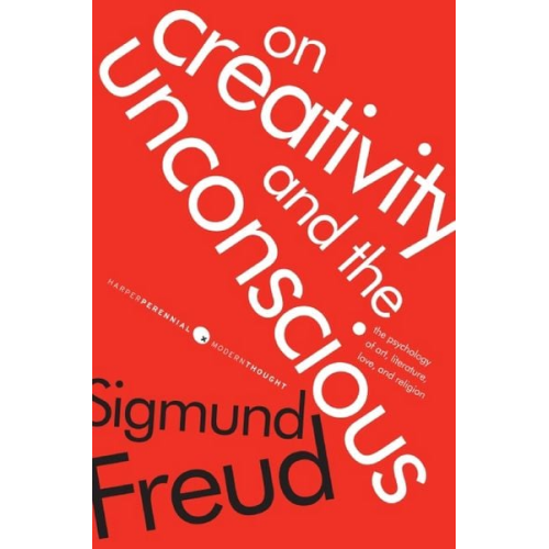 Sigmund Freud - On Creativity and the Unconscious