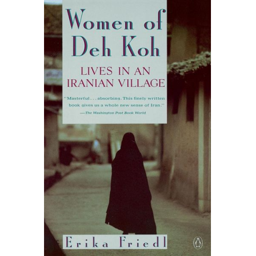 Erika Friedl - The Women of Deh Koh