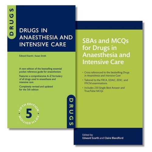 Edward (Consultant in Anaesthesia & Intens Scarth - Drugs in Anaesthesia and Intensive Care and SBAs and MCQs for Drugs in Anaesthesia and Intensive Care Pack