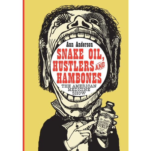 Ann Anderson - Snake Oil, Hustlers and Hambones