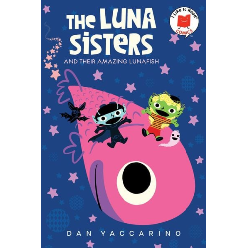 Dan Yaccarino - The Luna Sisters and Their Amazing Lunafish