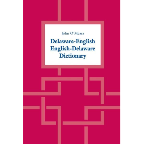 John O'Meara - Delaware-English / English-Delaware Dictionary