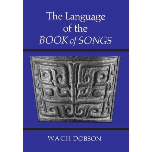 W. A. C. H. Dobson - The Language of the Book of Songs