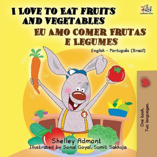 Shelley Admont KidKiddos Books - I Love to Eat Fruits and Vegetables (English Portuguese Bilingual Book- Brazil)