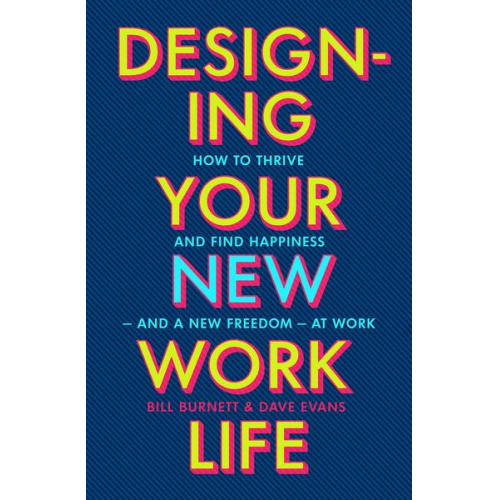 Bill Burnett - Designing Your New Work Life
