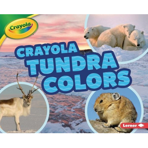 Lisa Bullard - Crayola (R) Tundra Colors