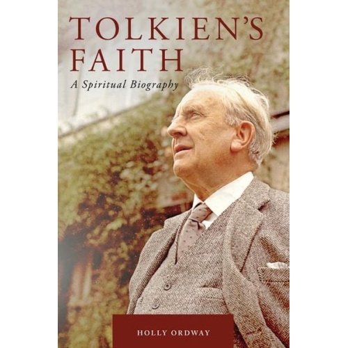 Holly Ordway - Tolkien's Faith