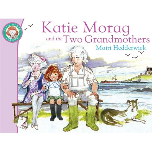 Mairi Hedderwick - Katie Morag and the Two Grandmothers