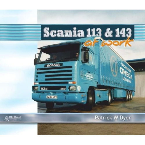 Patrick W. Dyer - Scania 113 and 143 at Work