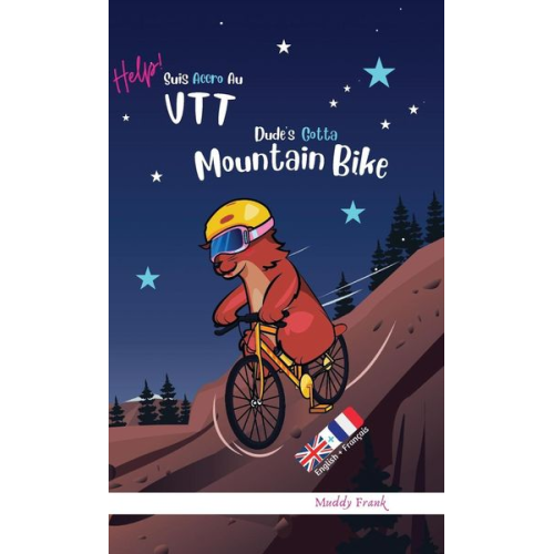 Muddy Frank - Dude's Gotta Mountain Bike / Help ! Suis Accro Au VTT