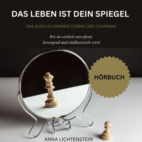 Anna Lichtenstein - Das Leben ist dein Spiegel