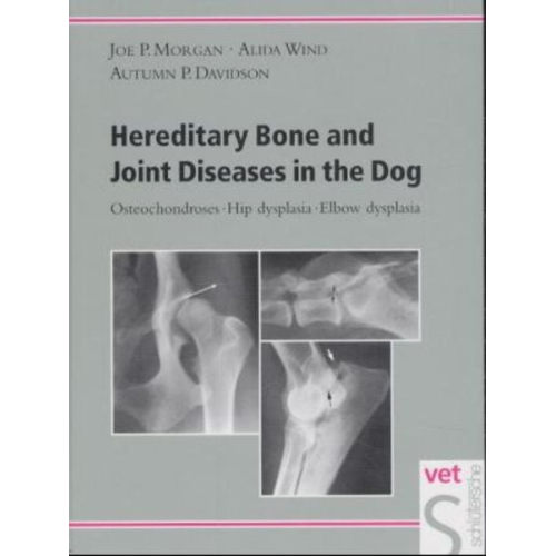 Joe P. Morgan Alida Wind Autumn P. Davidson - Hereditary Bone and Joint Diseases in the Dog