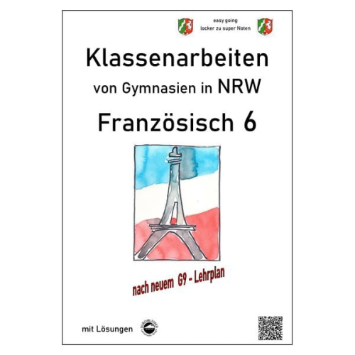 Monika Arndt - Französisch 6 (À plus!) - Klassenarbeiten von Gymnasien G9 in NRW - mit Lösungen