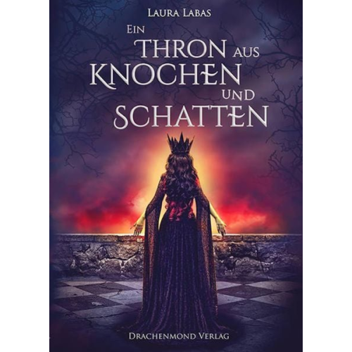 Laura Labas - Ein Thron aus Knochen und Schatten