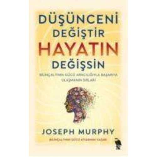 Dr. Joseph Murphy - Düsünceni Degistir - Hayatin Degissin