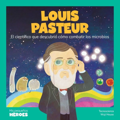 Tecnoscienza - Louis Pasteur