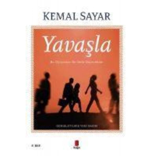 Kemal Sayar - Yavasla