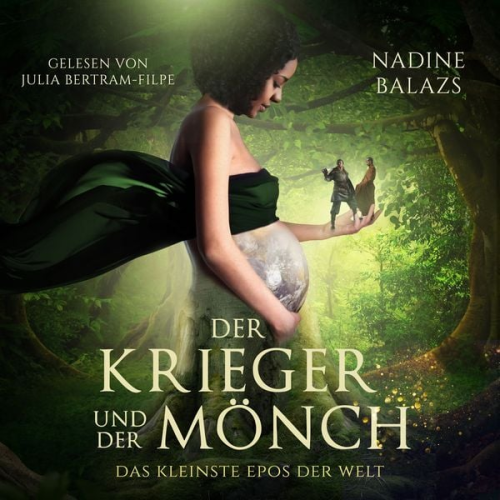 Nadine Balazs - Der Krieger und der Mönch: Das kleinste Epos der Welt