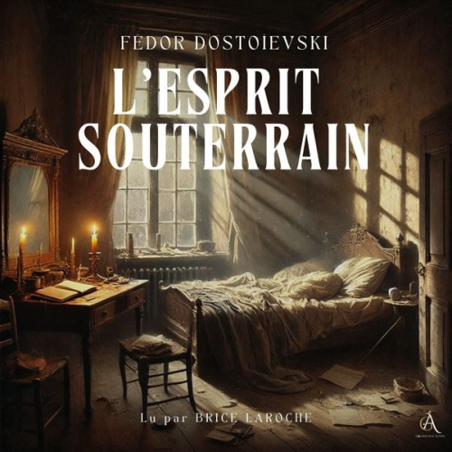 Fedor Dostoievski Livres audio en français - L'Esprit souterrain - Livre Audio