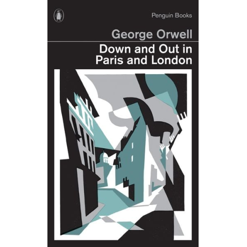 George Orwell - Down and Out in Paris and London
