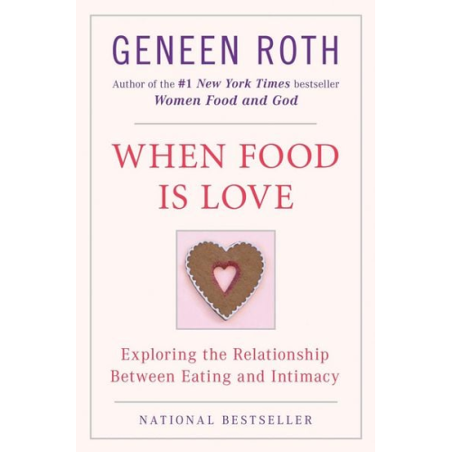 Geneen Roth - When Food Is Love