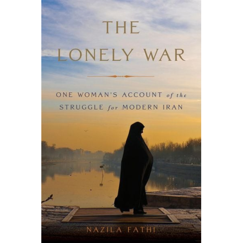 Nazila Fathi - The Lonely War