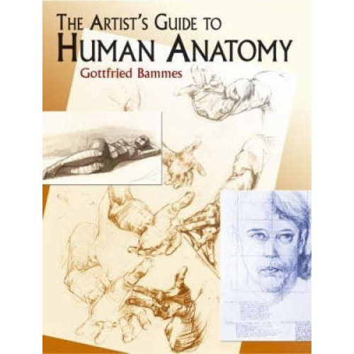 Gottfried Bammes - The Artist's Guide to Human Anatomy