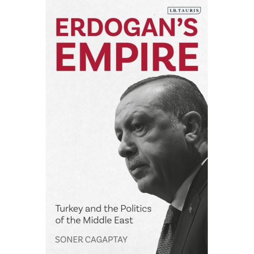 Soner Cagaptay - Erdogan's Empire