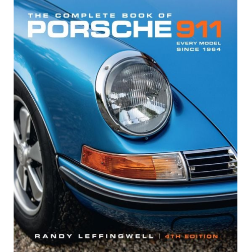 Randy Leffingwell - The Complete Book of Porsche 911