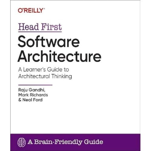 Raju Gandhi Mark Richards Neal Ford - Head First Software Architecture