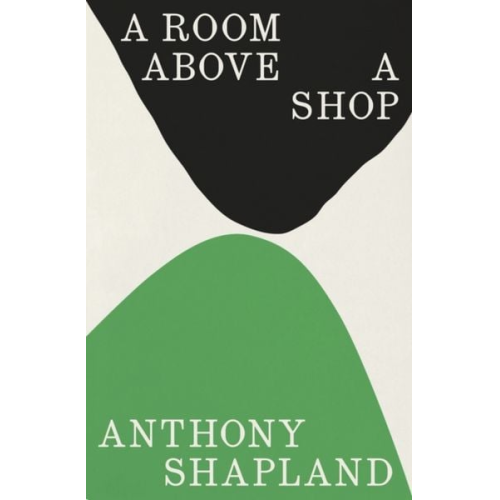 Anthony Shapland - A Room Above a Shop