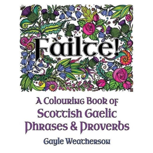 Gayle Weatherson - Fàilte! A Colouring Book of Scottish Gaelic Phrases & Proverbs