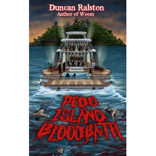 Duncan Ralston - Pedo Island Bloodbath